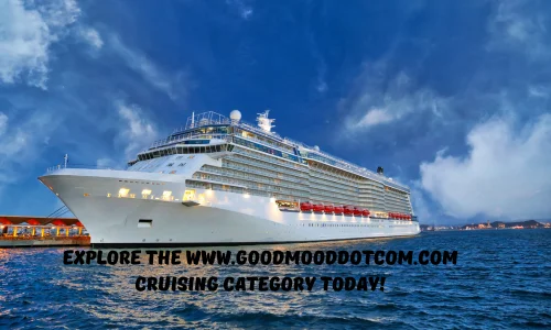 Explore the www.goodmooddotcom.com Cruising Category Today!