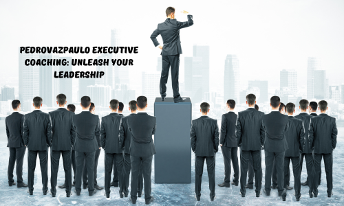 Pedrovazpaulo Executive Coaching: Unleash Your Leadership