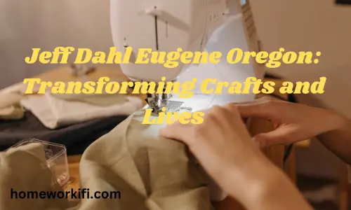 Jeff Dahl Eugene Oregon: Transforming Crafts and Lives